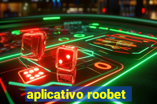 aplicativo roobet